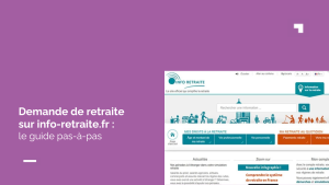 Demande de retraite en ligne sur le site info-retraite.fr : le tuto complet
