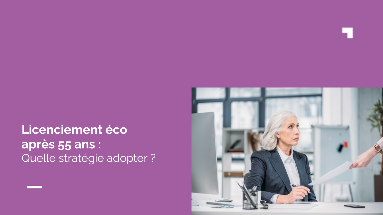Retraite et licenciement économique après 55 ans : quelle stratégie adopter ?