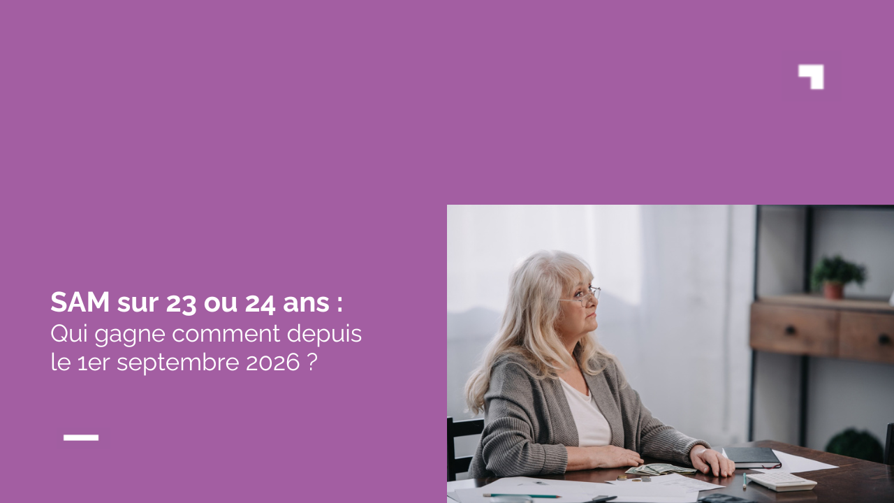 SAM sur 23 ou 24 ans : qui gagne combien avec la nouvelle règle du 1er septembre 2026 ?